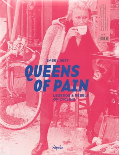 Queens of Pain: Legends and rebels of cycling