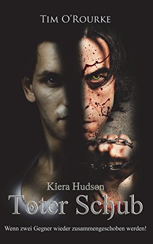 Toter Schub: (Buch Acht der zweiten Staffel der Kiera Hudson-Reihe) (Kiera Hudson-Reihe - Zweite Staffel, Band 8)
