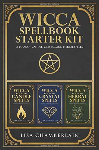 Wicca Spellbook Starter Kit: A Book of Candle, Crystal, and Herbal Spells (Wicca Starter Kit Series)