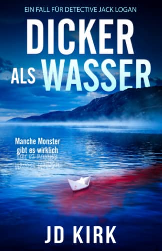 Dicker als Wasser: Ein Fall für Detective Jack Logan