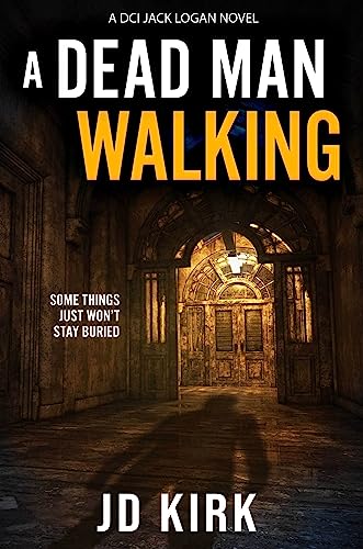 A Dead Man Walking: A Scottish Murder Mystery (DCI Logan Crime Thrillers, Band 18)