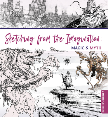 Sketching from the Imagination: Magic & Myth