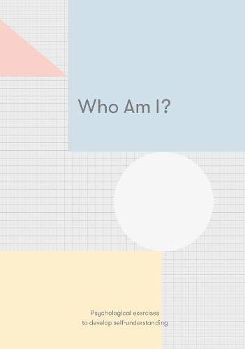 Who Am I: Psychological exercises to develop self-understanding