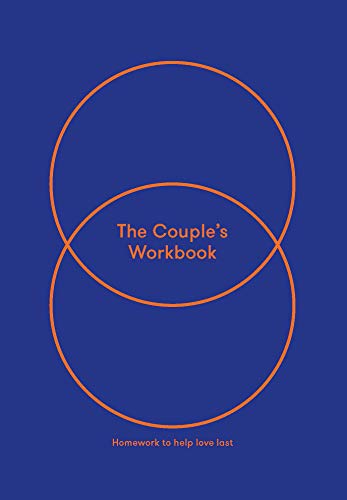 The Couple's Workbook: homework to help love last