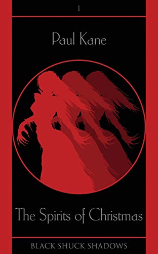 The Spirits of Christmas (Black Shuck Shadows, Band 1)