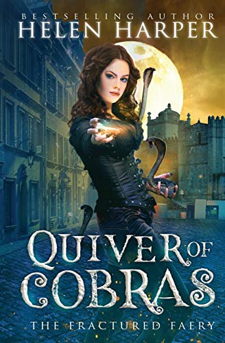 Quiver of Cobras (The Fractured Faery, Band 2)