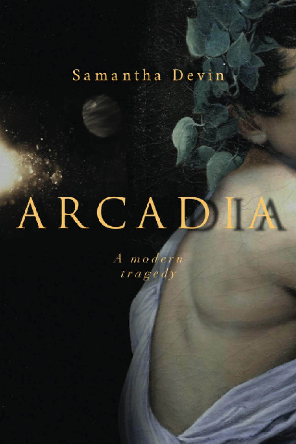 Arcadia: A Modern Tragedy