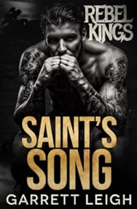 Saint's Song: Rebel Kings MC: Cam, Alexei, and Saint