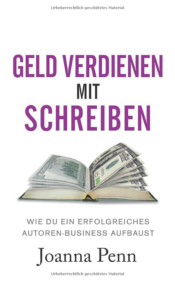 Geld verdienen mit Schreiben: Wie du ein erfolgreiches Autoren-Business aufbaust