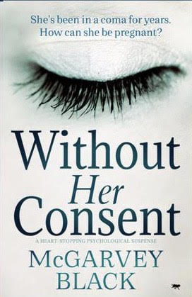 Without Her Consent: a heart-stopping psychological thriller