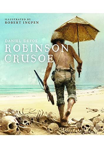 Robinson Crusoe: A Robert Ingpen Illustrated Classic (Robert Ingpen Illustrated Classics)
