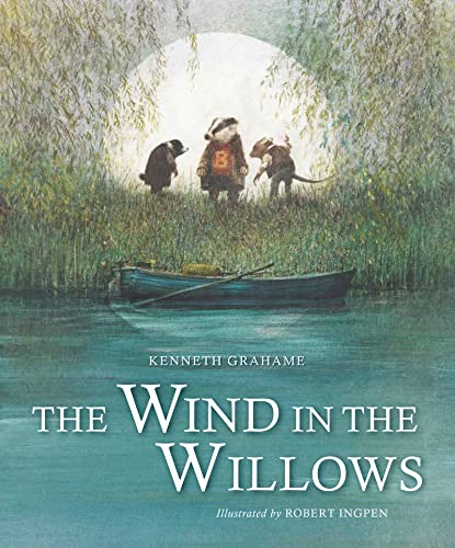 The Wind in the Willows (Abridged): A Robert Ingpen Illustrated Classic (Robert Ingpen Illustrated Classics)