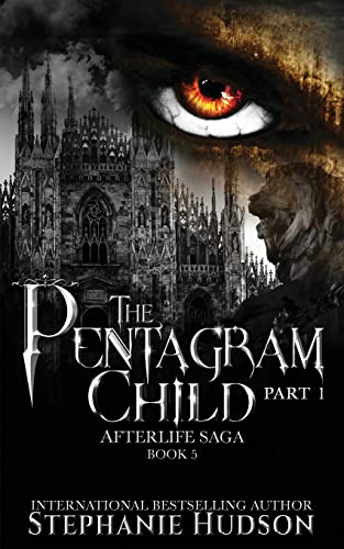 The Pentagram Child - Part One (Afterlife Saga, Band 5)