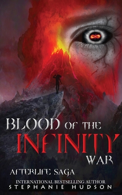 Blood of the Infinity War (Afterlife Saga, Band 10)