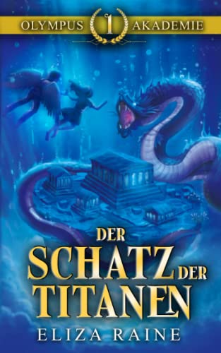 Der Schatz der Titanen (Olympus-Akademie, Band 1)
