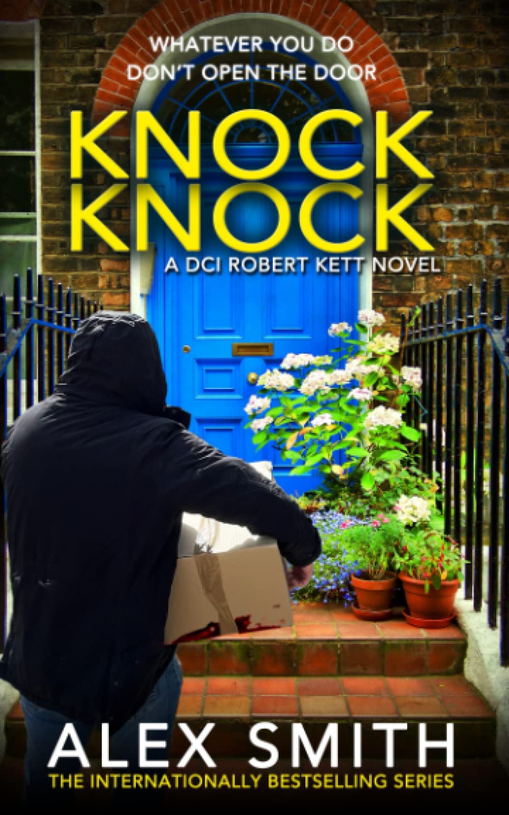 Knock Knock: A Chilling British Crime Thriller (DCI Kett Crime Thrillers, Band 10)