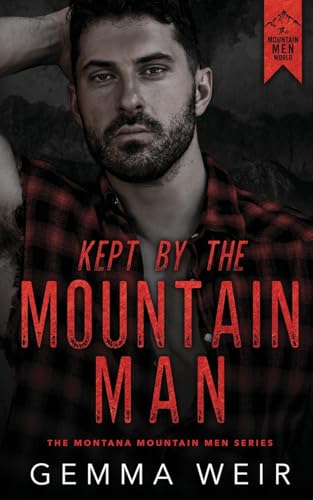 Kept by the Mountain Man (Montana Mountain Men, Band 3)
