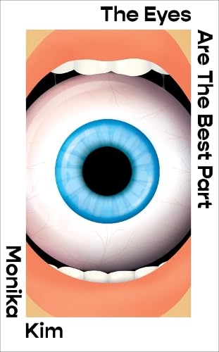 The Eyes Are The Best Part: The Sunday Times bestselling 'good for her' novel