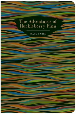 The Adventures of Huckleberry Finn (Chiltern Classics)