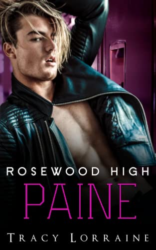 Rosewood High - Paine: Eine Highschoolliebe, Feinde werden Liebende. (Boys of Rosewood High, Band 2)