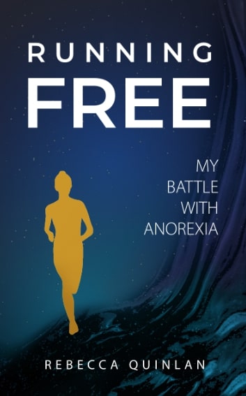 Running Free: My Battle With Anorexia