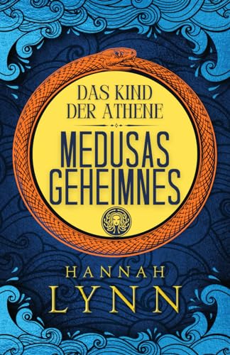 DAS KIND DER ATHENE: MEDUSAS GEHEIMNES