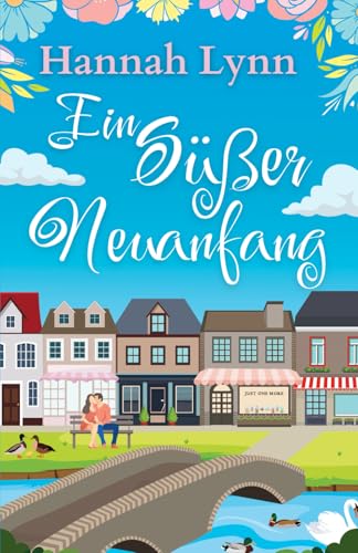 Ein Süßer Neuanfang (Eine süße Neuanfangsserie, Band 1)