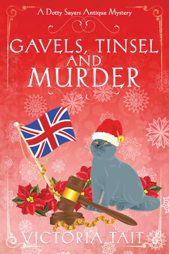 Gavels, Tinsel and Murder (A Dotty Sayers Antique Mystery, Band 4)
