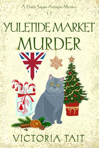 Yuletide Market Murder (A Dotty Sayers Antique Mystery, Band 11)