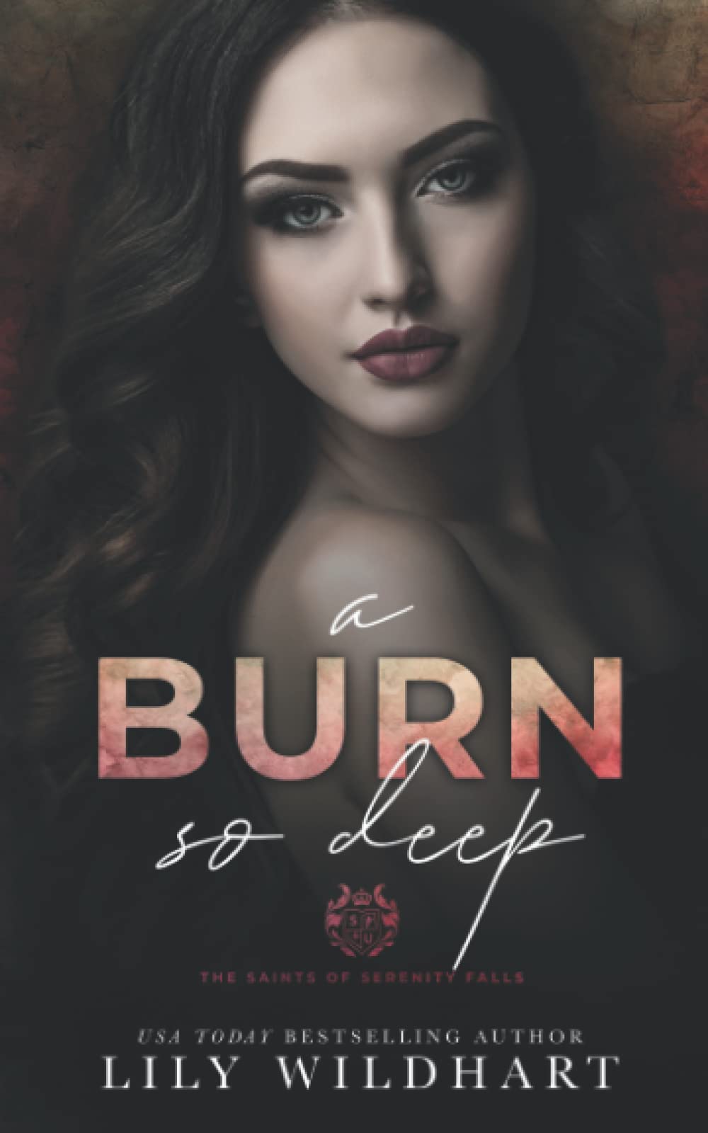A Burn so Deep (The Saints of Serenity Falls, Band 1)