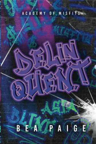 Delinquent (Academy of Misfits, Band 1)