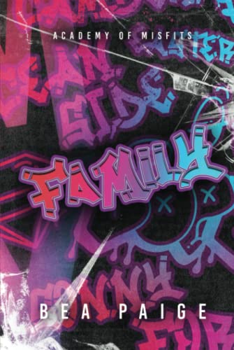 Family: A Reform School Reverse Harem Romance (Academy of Misfits, Band 3)