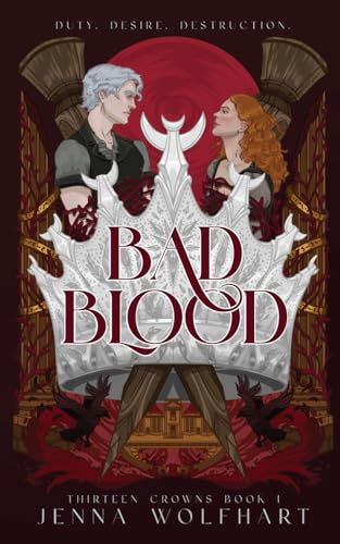 Bad Blood (Thirteen Crowns, Band 1)
