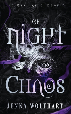 Of Night and Chaos (The Mist King, Band 3)