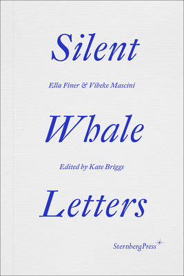 Silent Whale Letters: A Long-distance Correspondence, on All Frequencies