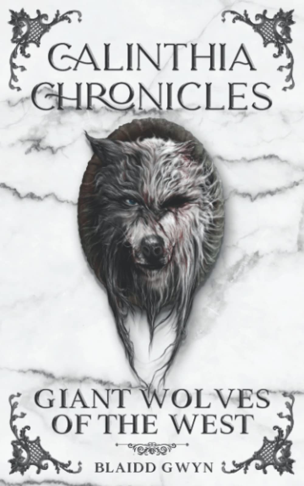 Calinthia Chronicles: Giant Wolves of the West