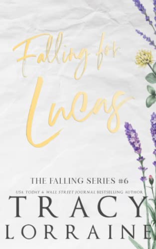 Falling For Lucas: Special Edition Print (FALLING SERIES: ALTERNATE EDITIONS, Band 6)