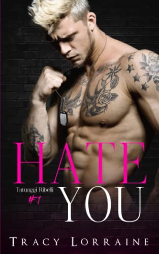 Hate You (Tatuaggi Ribelli, Band 1)
