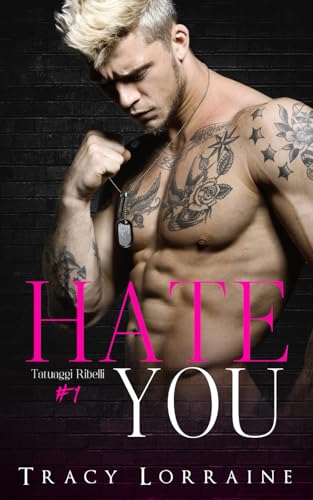 Hate You (Tatuaggi Ribelli, Band 1)