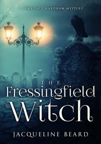The Fressingfield Witch: A Lawrence Harpham Mystery (The Lawrence Harpham Mysteries, Band 1)