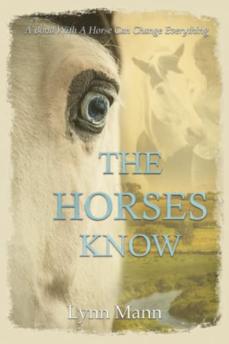 The Horses Know (The Horses Know Trilogy, Band 1)