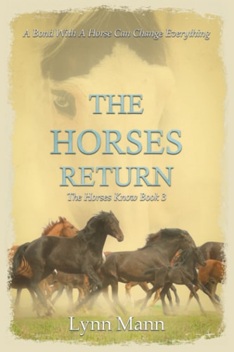 The Horses Return: The Horses Know Book 3 (The Horses Know Trilogy, Band 3)