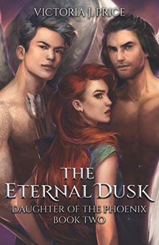 The Eternal Dusk (Daughter of the Phoenix Book Two)