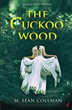 The Cuckoo Wood (An Alex Ripley Mystery, Band 1)
