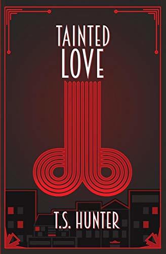 Tainted Love: Soho Noir Series #1