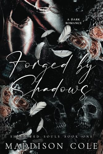 Forged by Shadows: Shadowed Souls Book One