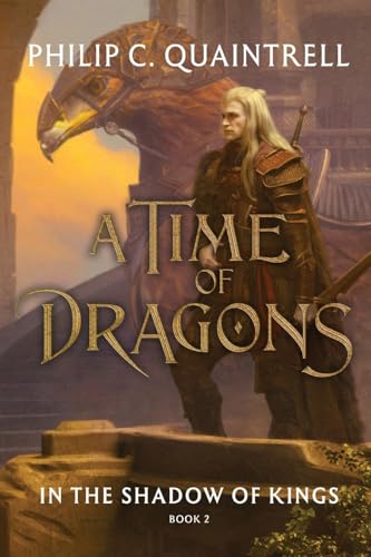 In the Shadow of Kings: (A Time of Dragons: Book 2) (The Time of Dragons)