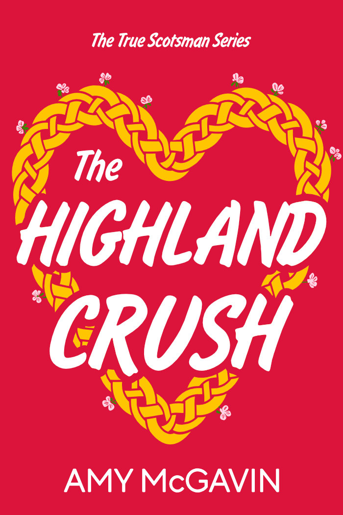The Highland Crush (True Scotsman, Band 3)
