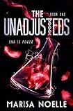 The Unadjusteds: The Unadjusteds Book 1: A Young Adult Coming of Age Sci-fi Dystopian Romance