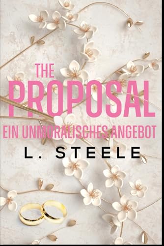 The Proposal – Ein unmoralisches Angebot: Ein Fake-Ehe-Liebesroman (Unwiderstehliche Milliardäre, Band 1)
